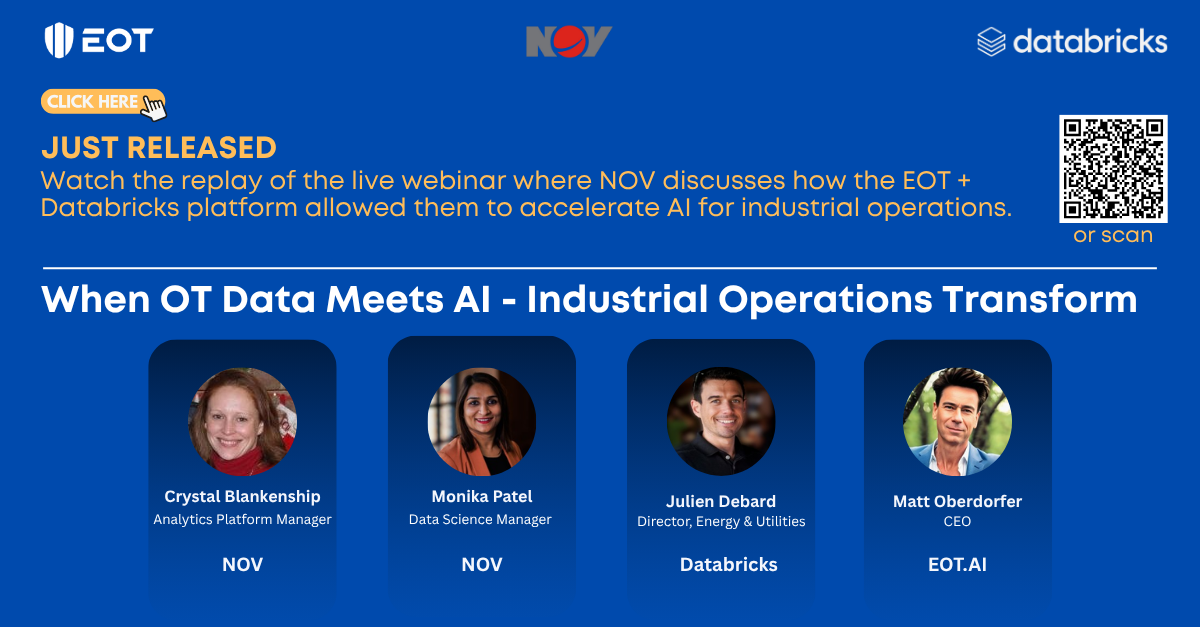 Watch the live event where folks from Databricks, NOV and EOT discuss how an industrial data platform accelerated AI